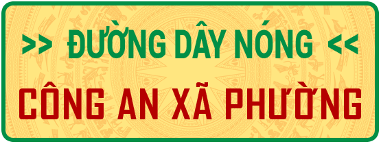 Đường dây nóng Công An Xã Phường